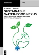 Robert C Brears, Robert C. Brears - Sustainable Water-Food Nexus