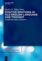 Javier E Díaz-Vera, Javier E. Díaz-Vera - Positive Emotions in Old English Language and Thought
