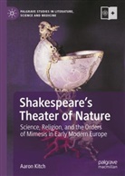 Aaron Kitch - Shakespeare's Theater of Nature
