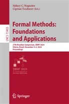 Sidney C Nogueira, Sidney C. Nogueira, Teodorov, Ciprian Teodorov - Formal Methods: Foundations and Applications