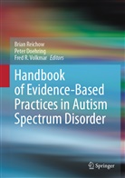 Peter Doehring, Fred R Volkmar, Brian Reichow, Fred R. Volkmar - Handbook of Evidence-Based Practices in Autism Spectrum Disorder