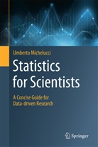 Umberto Michelucci - Statistics for Scientists