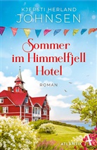Kjersti Herland Johnsen - Sommer im Himmelfjell Hotel