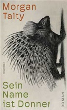 Morgan Talty - Sein Name ist Donner
