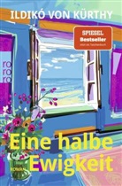 Ildikó von Kürthy - Eine halbe Ewigkeit