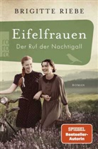 Brigitte Riebe - Eifelfrauen: Der Ruf der Nachtigall