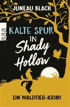Juneau Black - Kalte Spur in Shady Hollow