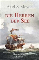 Axel S Meyer, Axel S. Meyer - Die Herren der See