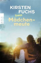 Kirsten Fuchs - Mädchenmeute