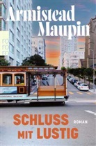 Armistead Maupin - Schluss mit lustig