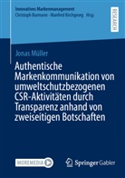 Jonas Müller - Authentische Markenkommunikation von umweltschutzbezogenen CSR-Aktivitäten durch Transparenz anhand von zweiseitigen Botschaften