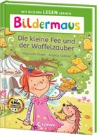 Maja von Vogel, Maja von Vogel, Angela Glökler, Loewe Erstlesebücher, Loewe Erstlesebücher - Bildermaus - Die kleine Fee und der Waffelzauber