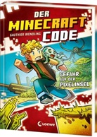 Gauthier Wendling, Chiara Iacobelli, Loewe Kinderbücher, Loewe Kinderbücher - Der Minecraft Code (Band 2) - Gefahr auf der Pixelinsel