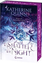 Katherine Quinn, Loewe Jugendbücher, Loewe Jugendbücher - To Shatter the Night (Die verfluchten Lande, Band 2)