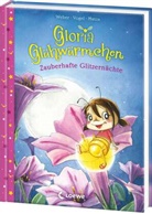 Kirsten Vogel, Susanne Weber, Martina Matos, Loewe Vorlesebücher, Loewe Vorlesebücher - Gloria Glühwürmchen (Band 3) - Zauberhafte Glitzernächte