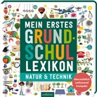 Melinda Ronto, Izabella Markiewicz - Mein erstes Grundschul-Lexikon Natur & Technik