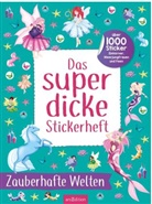 Laura Sommer - Das superdicke Stickerheft - Zauberhafte Welten