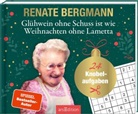 Renate Bergmann - Glühwein ohne Schuss ist wie Weihnachten ohne Lametta