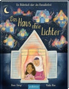 Reem Faruqi, Nadia Alam - Das Haus ohne Lichter