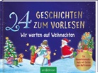 Katharina E Volk, Katharina E. Volk, Anna Karina Birkenstock - 24 Geschichten zum Vorlesen - Wir warten auf Weihnachten