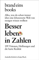 Anabelle Körbel, Katja Ploch - Besser leben in Zahlen