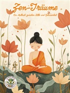 Nanja Holland - Zen-Träume - Ein Malbuch zwischen Stille und Gelassenheit