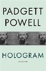 Padgett Powell - Hologram