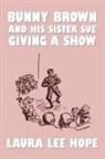 Laura Hope, Laura Lee Hope - Bunny Brown and His Sister Sue Giving a Show
