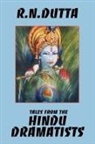 R. N. Dutta - Tales From the Hindu Dramatists