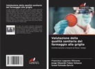 Jorge Eduardo Cobos Velasco, Israel Estrada García, Francisca Lagunes Olivares - Valutazione della qualità sanitaria del formaggio alla griglia