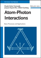 Claude Cohen-Tannoudji, Dupont-Roc, Jacques Dupont-Roc, Grynberg, Gilbert Grynberg - Atom-Photon Interactions