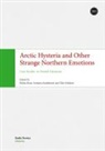 Sarianna Kankkunen, Elise Nykänen, Riikka Rossi - Arctic Hysteria and Other Strange Northern Emotions
