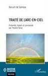 Baruch de Spinoza - Traité de l'arc-en-ciel