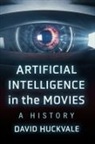 David Huckvale, David Huckvale - Artificial Intelligence in the Movies