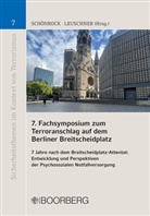 Leuschner, Vincenz Leuschner, Leuschner (Pr, Sabrina Schönrock, Sabrina Schönrock (Professorin Dr.) - 7. Fachsymposium zum Terroranschlag auf dem Berliner Breitscheidplatz