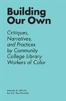 Amanda M Leftwich, Eva M. L. Rios-Alvarado - Building Our Own