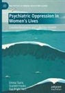 Scarlett Franks, Eva Bright Hart, Emma Tseris - Psychiatric Oppression in Women's Lives