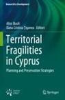 Oana Cristina ¿Iganea, Alice Buoli, Oana Cristina Tiganea - Territorial Fragilities in Cyprus
