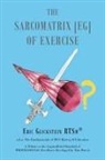 Eric Glickstein RTSm® - The Sarcomatrix [EG] of Exercise