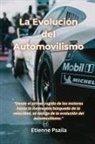 Etienne Psaila - La Evolución Del Automovilismo