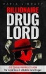 Mafia Library - Billionaire Drug Lord - José Gonzalo Rodríguez Gacha