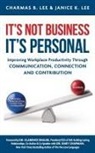 Charmas B Lee, Janice K Lee - IT'S NOT BUSINESS, IT'S PERSONAL