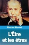 Maurice Blondel - L'Être et les êtres