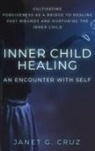 Janet G Cruz - Inner Child Healing - An Encounter with Self