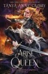 Tanya Anne Crosby - Arise the Queen