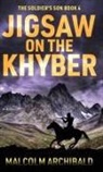 Malcolm Archibald - Jigsaw on the Khyber
