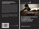 Rodrigo de Lima Leal - La vinculación en línea en el contexto del cumplimiento de la normativa laboral