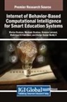 Hanane Lamaazi, Mariya Ouaissa, Mariyam Ouaissa - Internet of Behavior-Based Computational Intelligence for Smart Education Systems