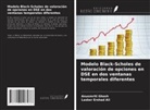 Lasker Ershad Ali, Anusmriti Ghosh - Modelo Black-Scholes de valoración de opciones en DSE en dos ventanas temporales diferentes