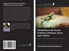 David Ramiro Aguillón-Gutiérrez - Herpetofauna del Parque Ecológico Chipinque, Nuevo León, México